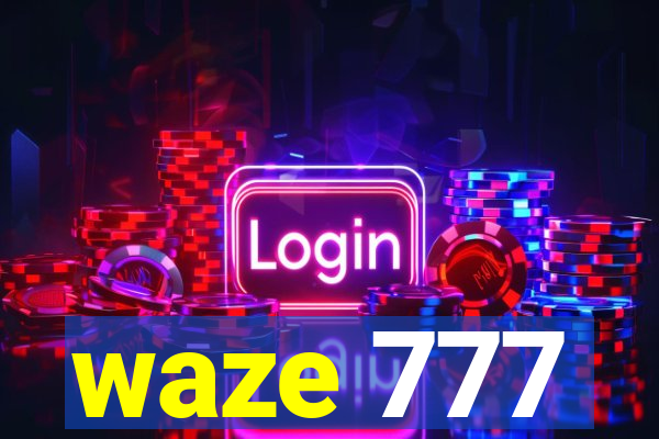 waze 777
